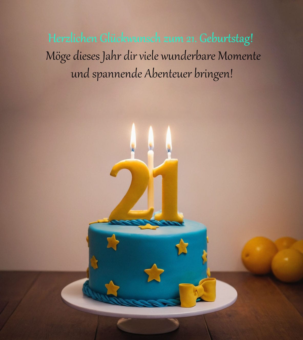 Sprüche Und Glückwünsche Zum 21. Geburtstag