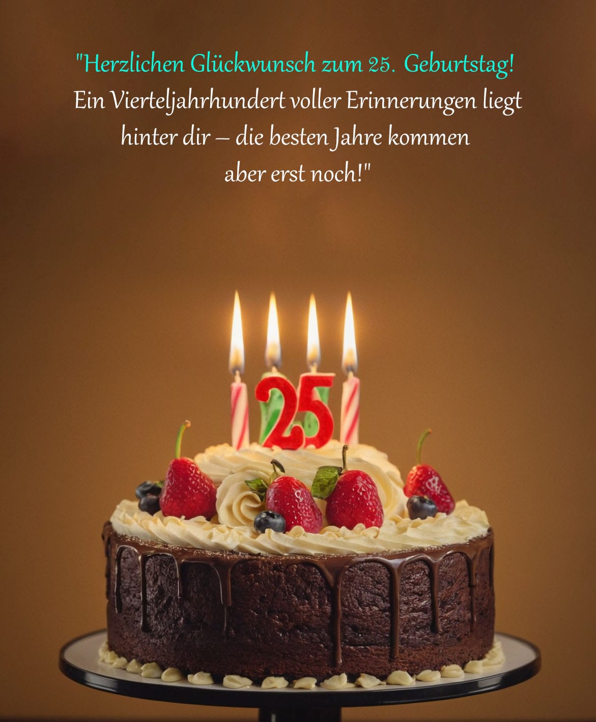 Sprüche Und Glückwünsche Zum 25. Geburtstag